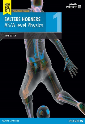 Salters Horners AS/A level Physics Student Book 1 | Elizabeth Swinbank, Et al | Pearson Salters Horners AS/A level Physics Student Book 1 | Elizabeth Swinbank, Et al | Pearson