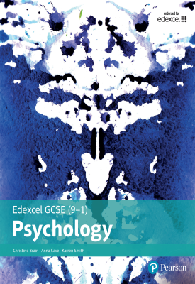 Edexcel GCSE (9-1) Psychology Student Book | Christine Brain, Karren Smith, Anna Cave | Pearson Edexcel GCSE (9-1) Psychology Student Book | Christine Brain, Karren Smith, Anna Cave | Pearson