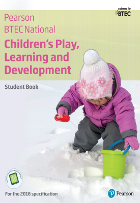BTEC Nationals Children's Play, Learning and Development Student Book | Penny Tassoni, Brenda Baker, Et al | Pearson BTEC Nationals Children's Play, Learning and Development Student Book | Penny Tassoni, Brenda Baker, Et al | Pearson