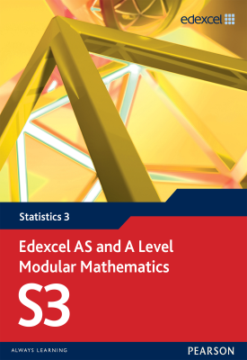 Edexcel AS and A Level Modular Mathematics Statistics 3 S3 - Pearson ...