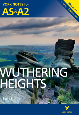 Wuthering Heights: York Notes for AS & A2 | Claire Steele | Pearson Wuthering Heights: York Notes for AS & A2 | Claire Steele | Pearson