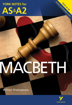 Macbeth: York Notes for AS & A2 | Alisdair Macrae | Pearson Macbeth: York Notes for AS & A2 | Alisdair Macrae | Pearson