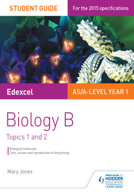 Edexcel AS/A Level Year 1 Biology B Student Guide: Topics 1 And 2 ...