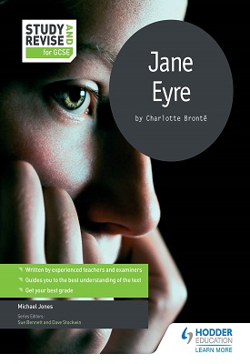Study and Revise for GCSE: Jane Eyre | Mike Jones | Hodder Study and Revise for GCSE: Jane Eyre | Mike Jones | Hodder