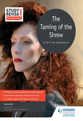Study and Revise for AS/A-level: The Taming of the Shrew | Old, Martin;Onyett, Nicola;McBratney, Luke | Hodder Study and Revise for AS/A-level: The Taming of the Shrew | Old, Martin;Onyett, Nicola;McBratney, Luke | Hodder