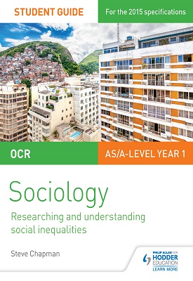 OCR Sociology Student Guide 2: Researching and understanding social inequalities | Chapman, Steve | Hodder OCR Sociology Student Guide 2: Researching and understanding social inequalities | Chapman, Steve | Hodder