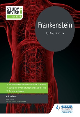 Study and Revise for GCSE: Frankenstein | Andrew Green | Hodder Study and Revise for GCSE: Frankenstein | Andrew Green | Hodder