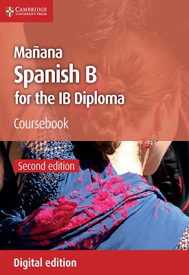 Manana Coursebook: Spanish B For The IB Diploma - Cambridge‎ - Free Trial