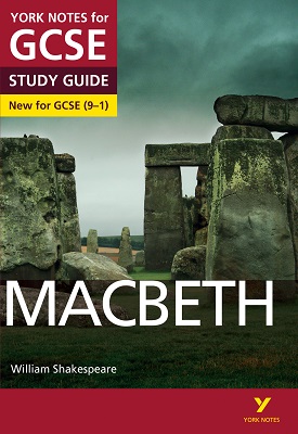 Macbeth: York Notes for GCSE 9-1 | Pearson | Pearson Macbeth: York Notes for GCSE 9-1 | Pearson | Pearson