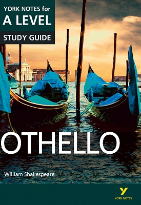 Othello: York Notes for A-level | Rebecca Warren | Pearson Othello: York Notes for A-level | Rebecca Warren | Pearson