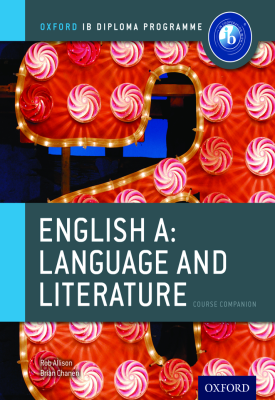 Oxford IB Diploma Programme: English A: Language and Literature Course Companion | Carolyn Hawkins | Oxford University Press Oxford IB Diploma Programme: English A: Language and Literature Course Companion | Carolyn Hawkins | Oxford University Press