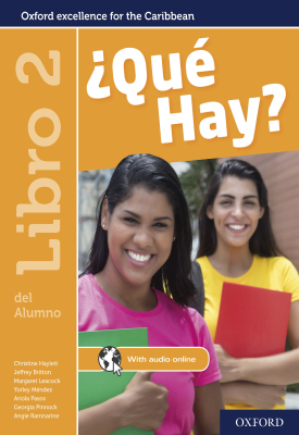 ¿Qué Hay? Libro del Alumno 2 | Christine Haylett | Oxford University Press ¿Qué Hay? Libro del Alumno 2 | Christine Haylett | Oxford University Press