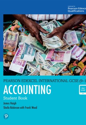 Pearson Edexcel International GCSE (9-1) Accounting SB | James Haigh, Sheila Robinson etal | Pearson Pearson Edexcel International GCSE (9-1) Accounting SB | James Haigh, Sheila Robinson etal | Pearson