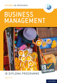Oxford IB Prepared: Business Management: IB Diploma Programme