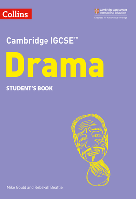 Cambridge IGCSE™ Drama Student's eBook | Mike Gould and Rebekah Beattie | HarperCollins Cambridge IGCSE™ Drama Student's eBook | Mike Gould and Rebekah Beattie | HarperCollins