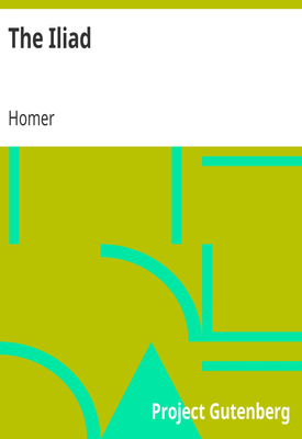 The Iliad | Homer | Public Domain The Iliad | Homer | Public Domain