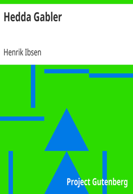 Hedda Gabler | Henrik Ibsen | Public Domain Hedda Gabler | Henrik Ibsen | Public Domain