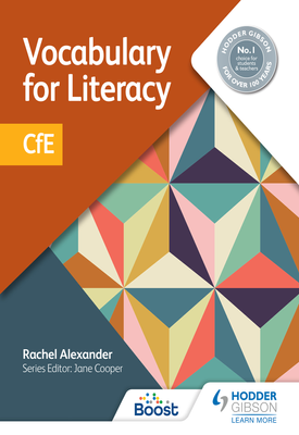 Vocabulary for Literacy: CfE | Rachel Alexander, Jane Cooper | Hodder Vocabulary for Literacy: CfE | Rachel Alexander, Jane Cooper | Hodder