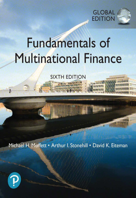 Fundamentals of Multinational Finance | Michael Moffett | Pearson Fundamentals of Multinational Finance | Michael Moffett | Pearson