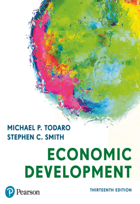 Economic Development | Michael Todaro, Stephen Smith | Pearson Economic Development | Michael Todaro, Stephen Smith | Pearson