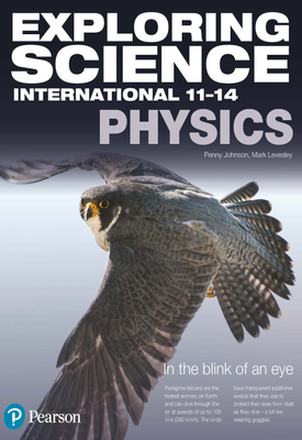Exploring Science International Physics Student Book | Mark Levesley, Penny Johnson | Pearson Exploring Science International Physics Student Book | Mark Levesley, Penny Johnson | Pearson