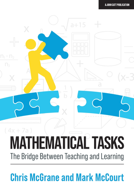 Chris Mark Math Mathematical Tasks: The Bridge Between Teaching and Learning | Chris ...