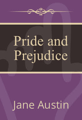 Pride and Prejudice | Jane Austen | Public Domain Pride and Prejudice | Jane Austen | Public Domain