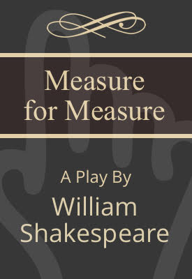 Measure for Measure | William Shakespeare | Public Domain Measure for Measure | William Shakespeare | Public Domain