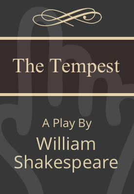 The Tempest | William Shakespeare | Public Domain The Tempest | William Shakespeare | Public Domain