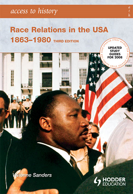 Access to History: Race Relations in the USA 1863-1980: Third edition | Vivienne Sanders | Hodder Access to History: Race Relations in the USA 1863-1980: Third edition | Vivienne Sanders | Hodder